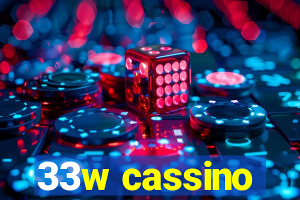 33w cassino